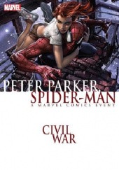 Okładka książki Civil War: Peter Parker, Spider-Man Roberto Aguirre-Sacasa, Clayton Crain, Angel Medina