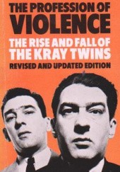 Okładka książki The Profession of Violence: The Rise and Fall of the Kray Twins John Pearson