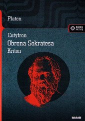 Eutyfron; Obrona Sokratesa; Kriton