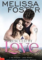 Okładka książki Rescued by Love Melissa Foster