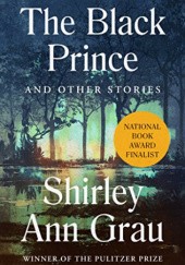 Okładka książki The Black Prince: And Other Stories Shirley Ann Grau