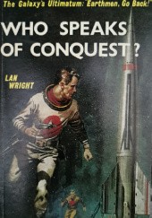 Okładka książki Who Speaks of Conquest? Lan Wright