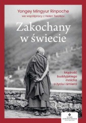 Okładka książki Zakochany w świecie Yongey Mingyur Rinpoche