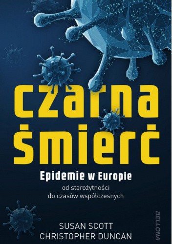 Czarna śmierć. Epidemie w Europie od starożytności do czasów współczesnych