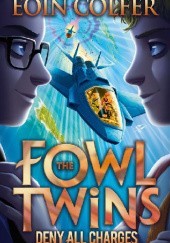 Okładka książki The Fowl Twins - Deny All Charges Eoin Colfer