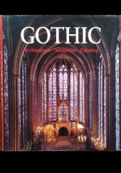 Okładka książki Gothic. Architecture. Sculpture. Painting praca zbiorowa
