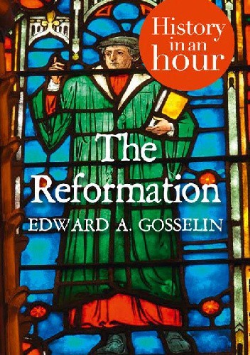The Reformation: History in an Hour