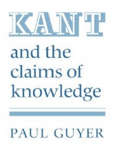 Okładka książki Kant and the Claims of Knowledge Paul Guyer