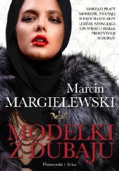 Okładka książki Modelki z Dubaju Marcin Margielewski