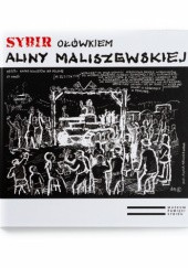 Okładka książki Sybir ołówkiem Aliny Maliszewskiej Alina Maliszewska