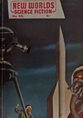 Okładka książki New Worlds Science Fiction, #45 (03/1956) John Brunner, Frank Bryning, John Carnell, Duncan Lamont, John Newman, Francis G. Rayer, E. C. Tubb
