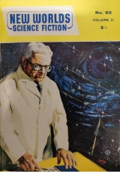 Okładka książki New Worlds Science Fiction, #62 (08/1957) John Boland, Kenneth Bulmer, John Carnell, A. Bertram Chandler, Philip Empson High, John Kippax, Paul McClelland, Dan Morgan, John Newman