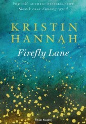 Okładka książki Firefly Lane Kristin Hannah
