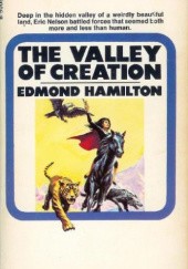 Okładka książki The Valley of Creation Edmond Hamilton