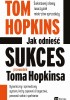 Okładka książki Jak odnieść sukces - przewodnik Toma Hopkinsa Tom Hopkins