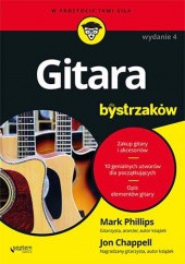 Okładka książki Gitara dla bystrzaków. Wydanie IV Jon Chappell, Mark Phillips