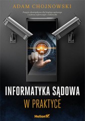 Okładka książki Informatyka sądowa w praktyce Chojnowski Adam