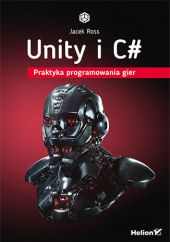 Okładka książki Unity i C#. Praktyka programowania gier Jacek Ross
