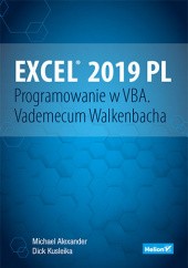 Okładka książki Excel 2019 PL. Programowanie w VBA. Vademecum Walkenbacha Michael Alexander, Dick Kusleika