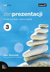 Okładka książki Zen prezentacji. Proste pomysły i ważne zasady. Wydanie III Garr Reynolds