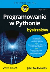 Okładka książki Programowanie w Pythonie dla bystrzaków. Wydanie II Paul Mueller John