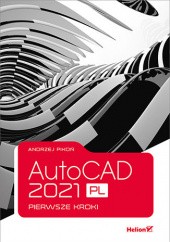 Okładka książki AutoCAD 2021 PL. Pierwsze kroki Andrzej Pikoń