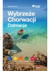 Okładka książki Wybrzeże Chorwacji. Dalmacja. #Travel&Style. Wydanie 1 Praca zbiorowa