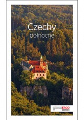 Okładka książki Czechy północne. Travelbook. Wydanie 3 Praca zbiorowa