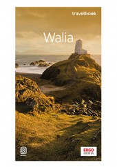 Okładka książki Walia. Travelbook. Wydanie 1 Katarzyna Byrtek