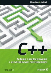 Okładka książki C++. Zadania z programowania z przykładowymi rozwiązaniami. Wydanie III Mirosław J. Kubiak