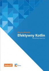 Okładka książki Efektywny Kotlin. Najlepsze praktyki Marcin Moskała