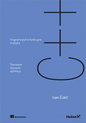 Okładka książki Programowanie funkcyjne w języku C++. Tworzenie lepszych aplikacji Čukić Ivan