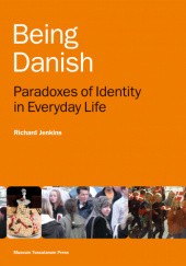 Okładka książki Being Danish: Paradoxes of Identity in Everyday Life Richard Jenkins