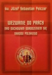 Okładka książki Wezwanie do pracy nad duchowym odrodzeniem się narodu polskiego Józef Sebastian Pelczar