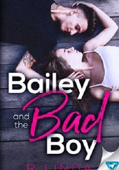 Okładka książki Bailey And The Bad Boy R. Linda
