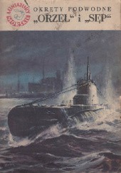 Okładka książki Okręty podwodne „Orzeł” i „Sęp” Jerzy Pertek