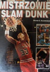 Okładka książki Mistrzowie Slam Dunk Peter C. Bjarkman
