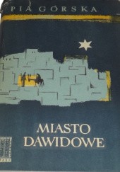 Okładka książki Miasto Dawidowe Pia Górska