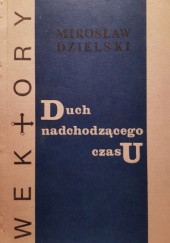 Okładka książki Duch nadchodzacego czasu Mirosław Dzielski