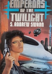 Okładka książki Emperors of the Twilight S. Andrew Swann