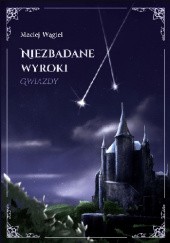 Okładka książki Niezbadane wyroki. Gwiazdy Maciej Wągiel