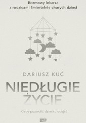 Okładka książki Niedługie życie Dariusz Kuć