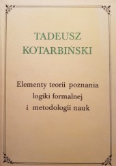 Okładka książki Elementy teorii poznania, logiki formalnej i metodologii nauk Tadeusz Kotarbiński