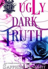 Okładka książki UGLY DARK TRUTH Sapphire Knight