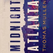 Okładka książki Midnight Atlanta Thomas Mullen
