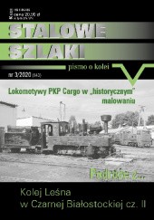 Okładka książki Stalowe szlaki (143) 3/2020 Marek Barszcz, Marcin Gądek, Paweł Jakuboszczak, Tino Kaden, Wojciech Kamiński, Jankowski Tomasz