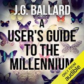 Okładka książki A User's Guide to the Millennium J.G. Ballard