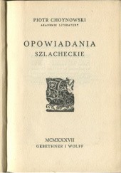 Okładka książki Opowiadania szlacheckie Piotr Choynowski