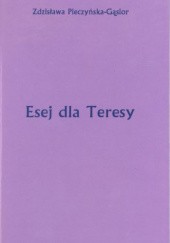 Okładka książki Esej dla Teresy Zdzisława Pieczyńska-Gąsior