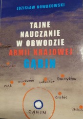 Okładka książki Tajne Nauczanie w obwodzie Armii Krajowej Gąbin Zdzisław Nowakowski